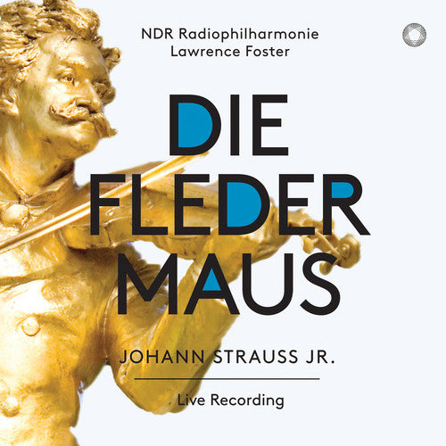 Strauss: Die Fledermaus / Foster, North German Radio Philharmonic
