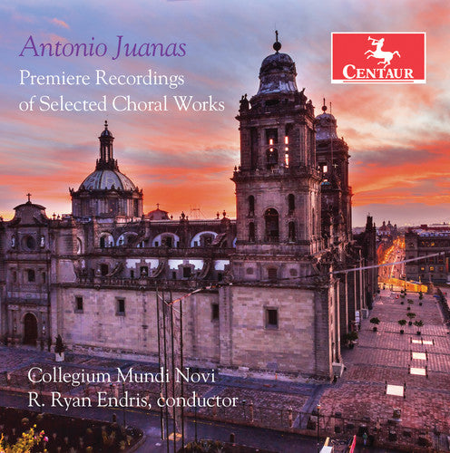 Juanas: Premiere Recordings of Selected Choral Works / Endris, Collegium Mundi Novi
