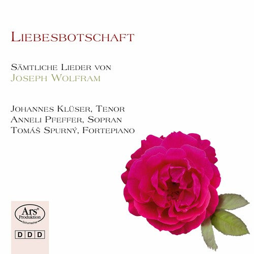 Wolfram: Liebesbotschaft - Complete Songs