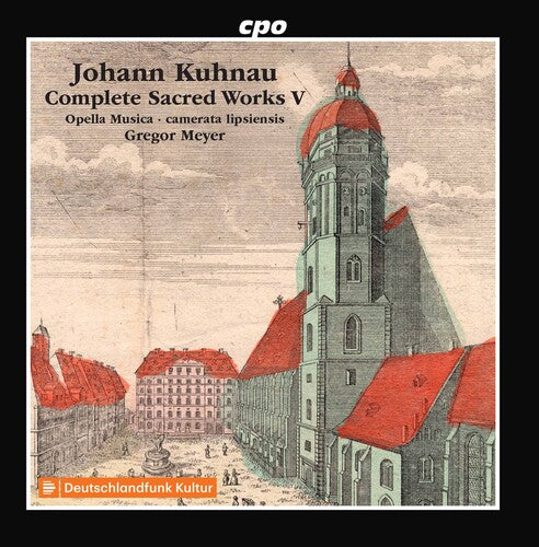 Kuhnau: Complete Sacred Works, Vol. 5 / Opella Musica, Meyer, Camerata Lipsiensis