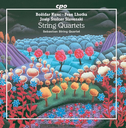 Kunc - Lhotka - Slavenski: String Quartets / Sebastian String Quartet