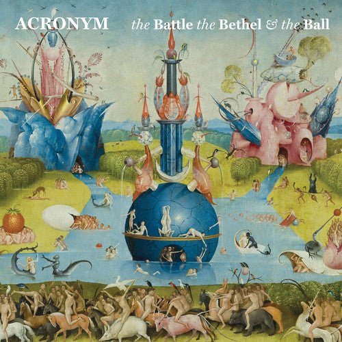 The Battle, The Bethel & The Ball / Acronym