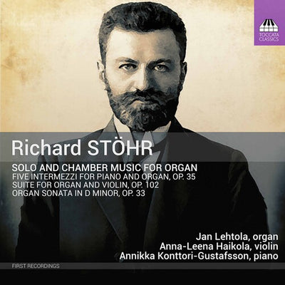 Stohr: Solo & Chamber Music For Organ