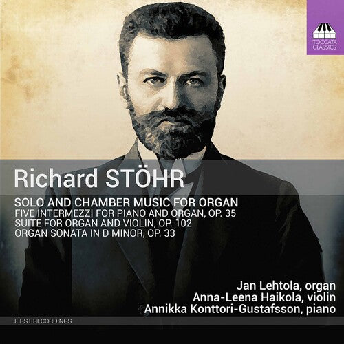 Stohr: Solo & Chamber Music For Organ