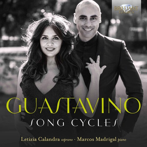 Guastavino: Song Cycles / Calandra, Madrigal