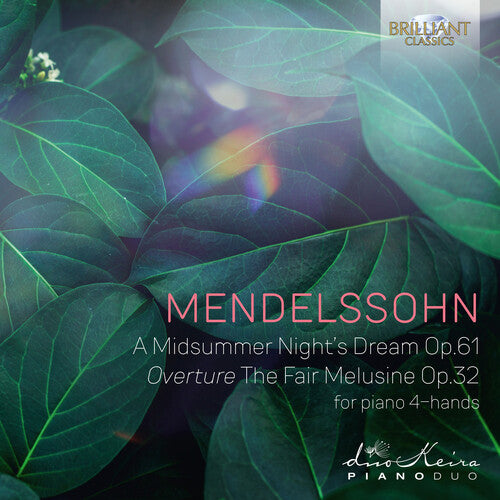 Mendelssohn: A Midsummer Night's Dream & Overture The Fair Melusine / DuoKeira