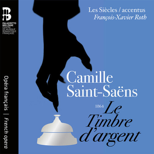 Saint-Saens: Le Timbre d'argent / Roth, Les Siecles, accentus