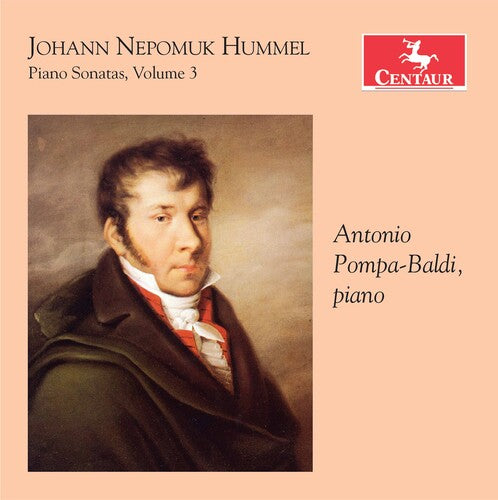 Hummel: Piano Sonatas, Vol. 3 / Antonio Pompa- Baldi