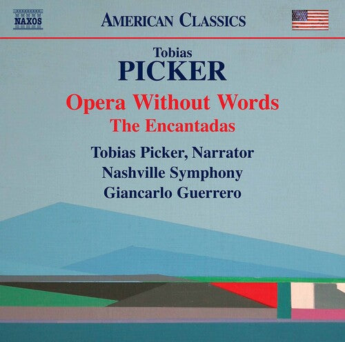 Picker: Opera Without Words; The Encantadas / Guerrero, Nashville Symphony