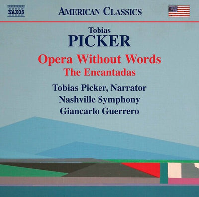 Picker: Opera Without Words; The Encantadas / Guerrero, Nashville Symphony