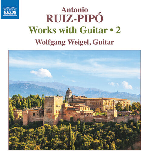 Ruiz-Pipo: Works with Guitar, Vol. 2 / Weigel