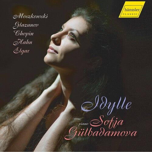 Idylle - Chopin, Elgar, Glazunov, Grieg, Etc. / Sofja Gulbadamova