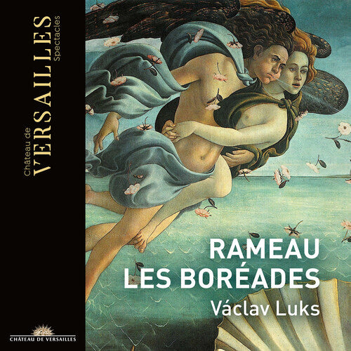 Rameau: Les Boreades / Luks, Collegium 1704 [3 CDs]