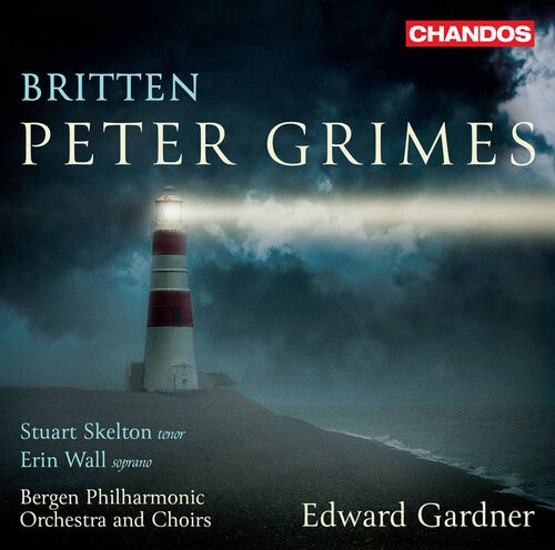 Britten: Peter Grimes / Skelton, Wall, Gardner, Bergen Philharmonic