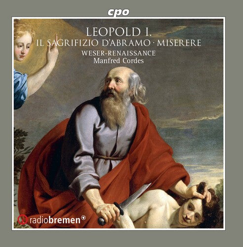 Leopold I.: Il Sagrifizio D'abramo / Cordes, Weser-Renaissance Bremen