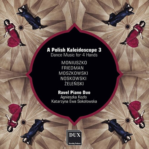 A Polish Kaleidoscope 3: Dance Music for 4 Hands / Ravel Piano Duo