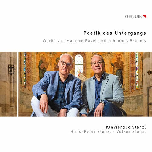 Poetik des Untergangs: Works by Ravel & Brahms / Stenzl