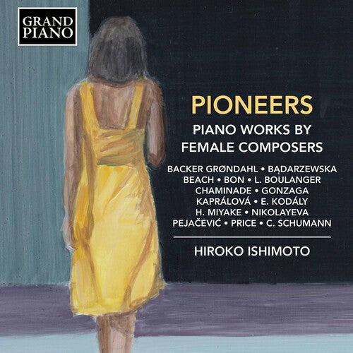 Pioneers - Piano Works By Female Composers / Hiroko Ishimoto