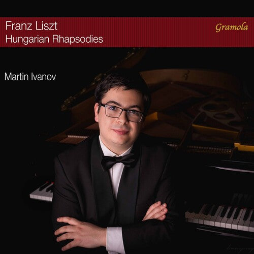 Liszt: Hungarian Rhapsodies / Martin Ivanov