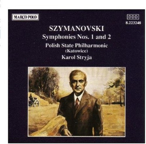 Szymanowski: Symphonies 1 & 2 / Styrja, Polish State Po