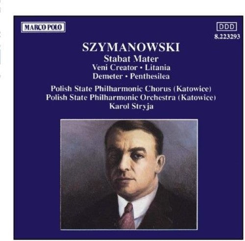 Szymanowski: Stabat Mater