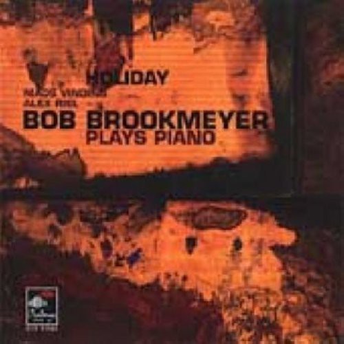 BROOKMEYER, Bob: Holiday - Bob Brookmeyer Plays Piano