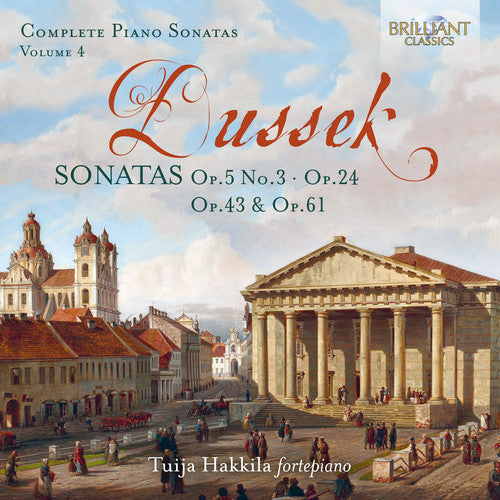 Dussek: Complete Piano Sonatas, Vol. 4 / Hakkila