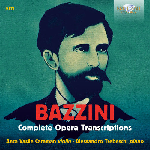 Bazzini: Complete Opera Transcriptions / Caraman, Trebeschi