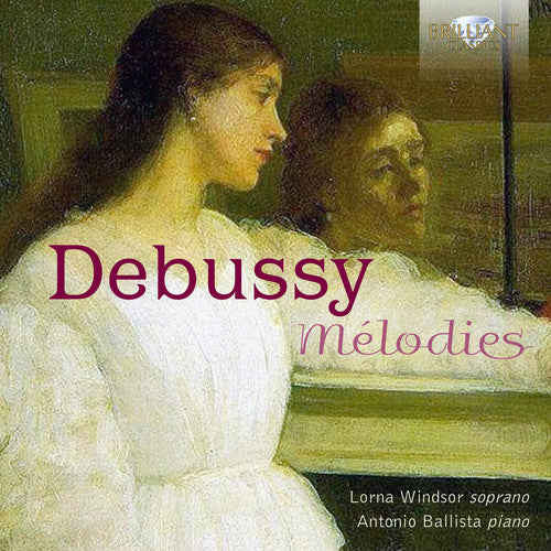 Debussy: Melodies / Windsor, Ballista