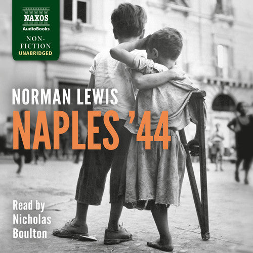 Naples '44 / Norman Lewis (unabridged) [6 CDs]