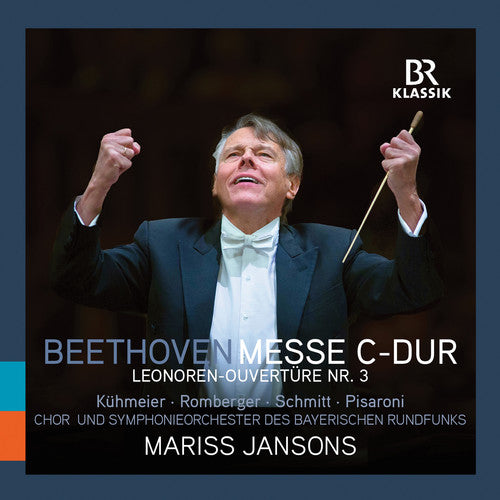 Beethoven: Mass in C Major & Leonore Overture No. 3 / Jansons, Bavarian Radio Symphony