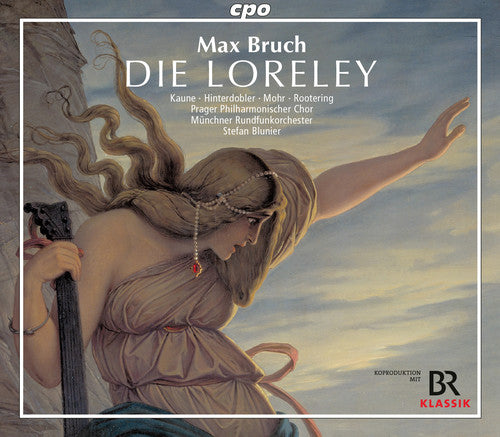 Bruch: Die Loreley / Blunier, Munich Radio Orchestra