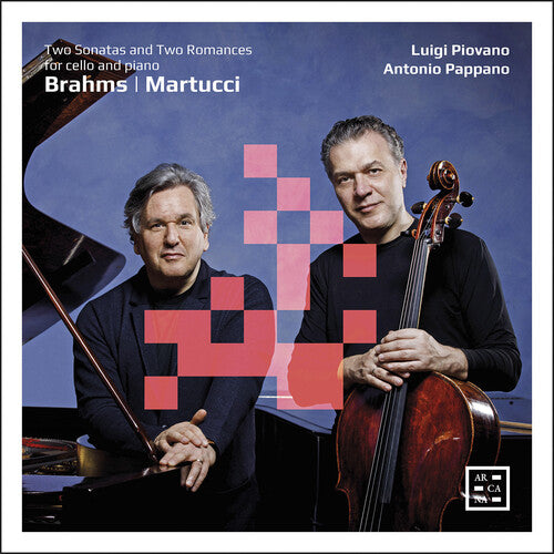 Brahms & Martucci: Two Sonatas And Two Romances For Cello And Piano / Luigi Piovano, Antonio Pappano