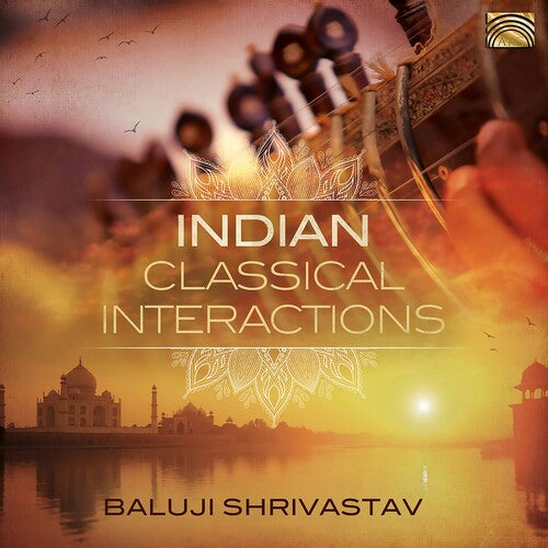 Shrivastav: Indian Classical Interactions / Baluji Shrivastav