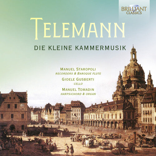 Telemann: Die Kleine Kammermusik / Staropoli, Gusberti, Tomadin