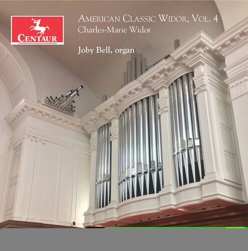 American Classic Widor, Vol. 4 / Joby Bell