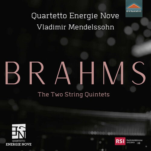 Brahms: String Quintet No. 1, Op. 88 & String Quintet No. 2, Op. 111 / Vladimir Mendelssohn, Quartetto Energie Nove