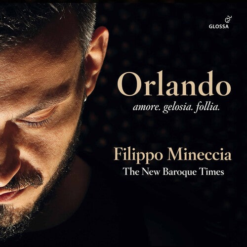 Orlando - Amor. Gelosia. Follia. / Mineccia, Garcia, The New Baroque Times