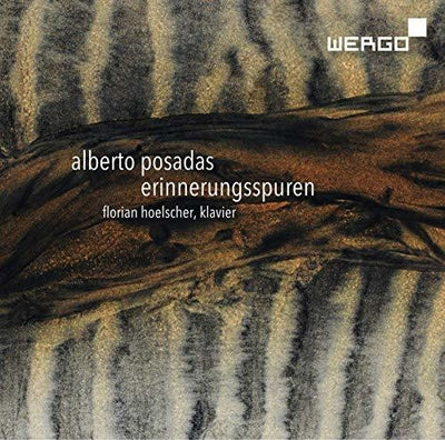 Alberto Posadas: Erinnerungsspuren