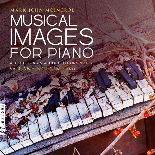 McEncroe: Musical Images for Piano: Reflections & Recollecti