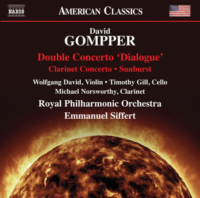 Gompper: Double Concerto "Dialogue," Clarinet Concerto & Sunburst / Siffert, Royal Philharmonic Orchestra