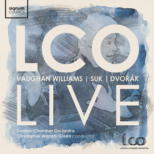 LCO Live - Vaughan Williams, Suk & Dvořák / Warren-Green, London Chamber Orchestra