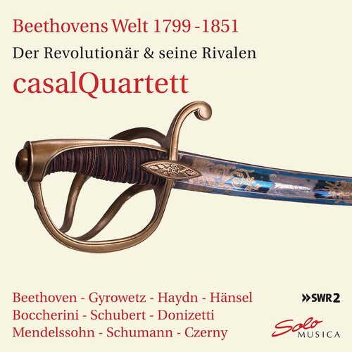 Beethoven’s World 1799 – 1851: The Revolutionist & His Rivals / Casal Quartet [5 CDs]