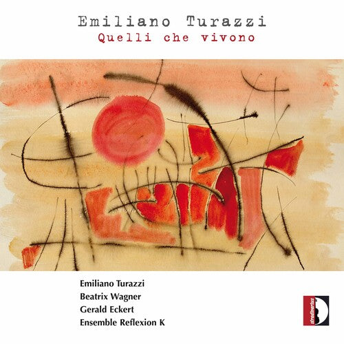 Emiliano Turazzi: Quelli Che Vivono / Wagner, Zeller, Ensemble Reflexion K