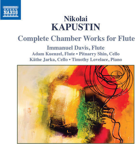 Kapustin: Complete Chamber Works for Flute / Davis, Jarka, Lovelace, Kuenzel, Shin