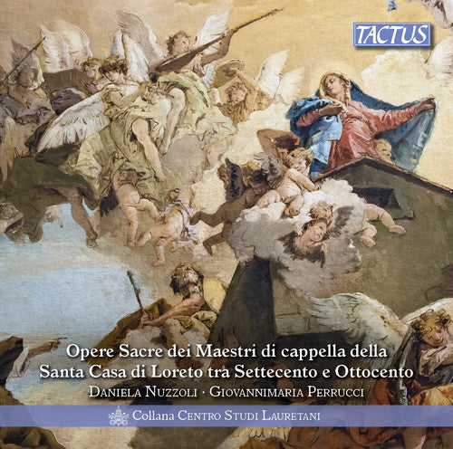 Sacred Works from the Masters of the Santa Casa di Loreto in