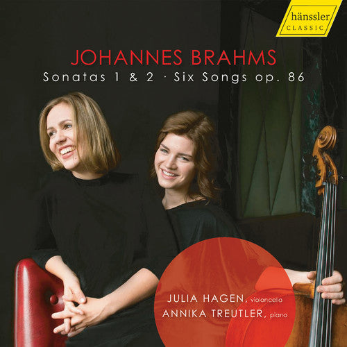 Brahms: Cello Sonatas Nos. 1 & 2 & 6 Songs, Op. 86 / Hagen, Treutler