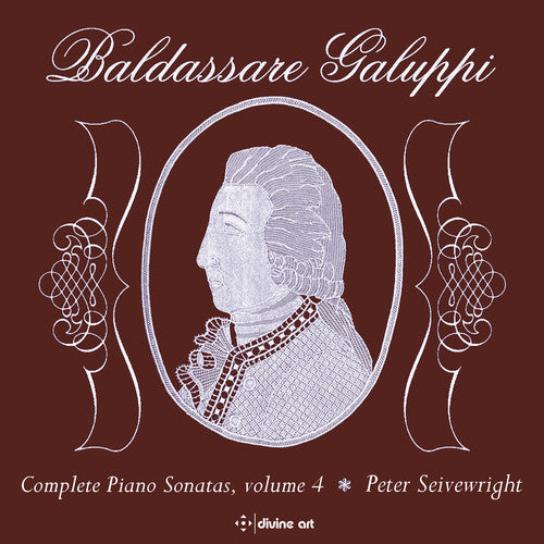Galuppi: Complete Piano Sonatas, Vol. 4 / Seivewright, Scottish Baroque Soloists