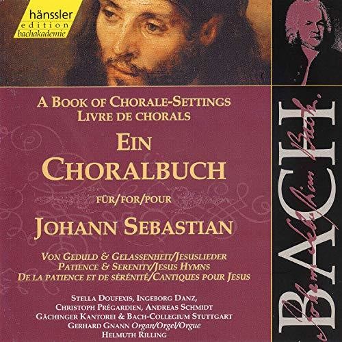 J.S. Bach: A Book of Chorale-Settings – Patience and Serenit