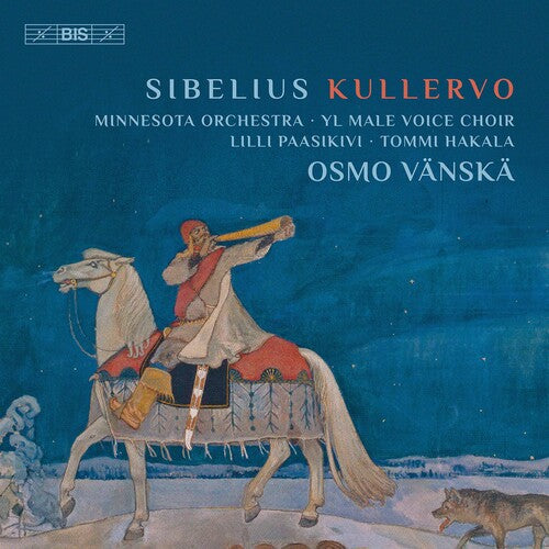 Sibelius: Kullervo / Vänskä, Minnesota Orchestra